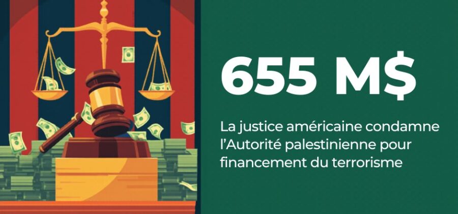 655 millions de dollars : la justice américaine condamne l’Autorité palestinienne pour financement du terrorisme